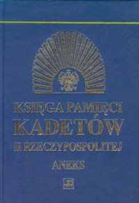 Księga pamięci kadetów II Rzeczypospolitej. - okładka książki