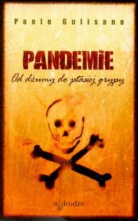 Pandemie. Od dżumy do ptasiej grypy - okładka książki
