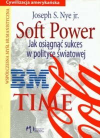 Soft power. Jak osiągnąć sukces - okładka książki