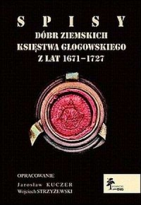 Spisy dóbr ziemskich księstwa głogowskiego - okładka książki