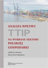 Analiza wpływu TTIP na wybrane - okłakda ebooka