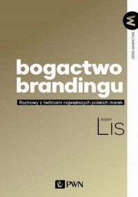 Bogactwo brandingu. Rozmowy z twórcami - okłakda ebooka