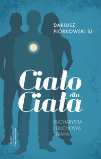 Ciało dla ciała. Eucharystia i - okłakda ebooka