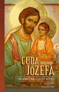 Cuda świętego Józefa. Świadectwa - okłakda ebooka