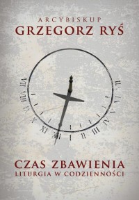 Czas zbawienia. Liturgia w codzienności - okłakda ebooka