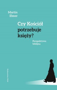 Czy Kościół potrzebuje księży? - okłakda ebooka