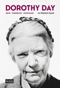 Dorothy Day. Życie - działalność - okłakda ebooka