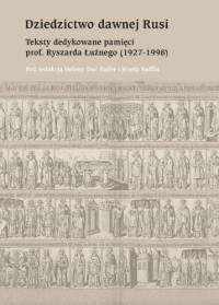 Dziedzictwo dawnej Rusi. Teksty - okładka książki