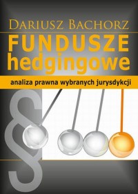 Fundusze hedgingowe. Analiza prawna - okłakda ebooka