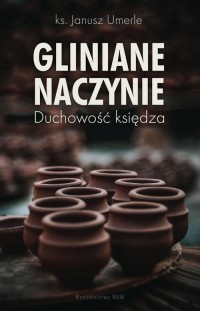 Gliniane naczynie. Duchowość księdza - okłakda ebooka