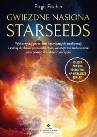 Gwiezdne nasiona. Starseeds - okłakda ebooka