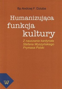 Humanizująca funkcja kultury - okłakda ebooka