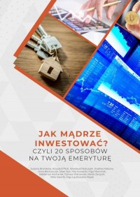 Jak mądrze inwestować? Czyli 20 - okłakda ebooka