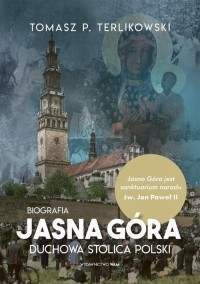 Jasna Góra Duchowa stolica Polski. - okłakda ebooka