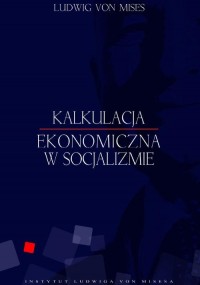 Kalkulacja ekonomiczna w socjalizmie - okłakda ebooka