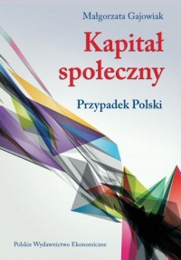 Kapitał społeczny. Przypadek Polski. - okłakda ebooka