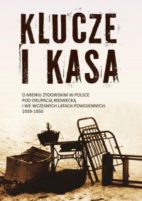 Klucze i Kasa. O mieniu żydowskim - okłakda ebooka