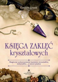 Księga zaklęć kryształowych. Magiczne - okłakda ebooka