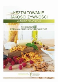 Kształtowanie jakości żywności. - okłakda ebooka