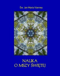 Nauka o Mszy świętej - okłakda ebooka