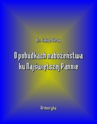 O pobudkach nabożeństwa ku Najświętszej - okłakda ebooka