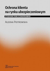 Ochrona klienta na rynku ubezpieczeniowym. - okłakda ebooka