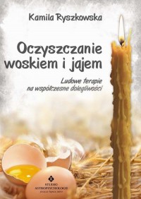 Oczyszczanie woskiem i jajem. Ludowe - okłakda ebooka