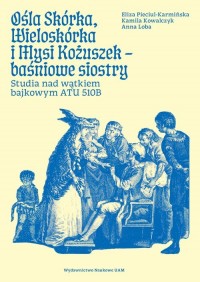 Ośla Skórka, Wieloskórka i Mysi - okładka książki