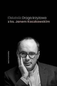 Ostatnia Droga krzyżowa z ks. Janem - okłakda ebooka