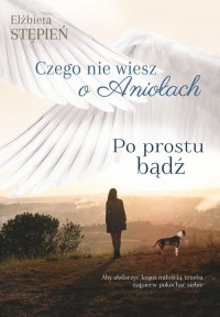 Po prostu bądź. Czego nie wiesz - okładka książki