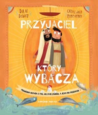 Przyjaciel który wybacza. Prawdziwa - okładka książki