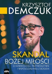 Skandal Bożej miłości. O nawróceniu, - okłakda ebooka