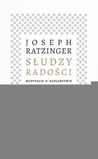 Słudzy radości. Medytacje o kapłaństwie - okłakda ebooka