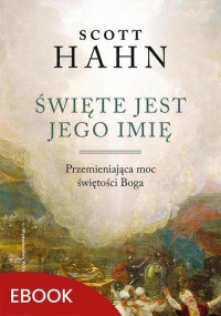 Święte jest Jego imię. Przemieniająca - okłakda ebooka