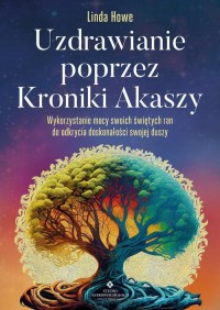 Uzdrawianie poprzez Kroniki Akaszy - okłakda ebooka