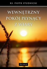 Wewnętrzny pokój płynący z wiary - okłakda ebooka