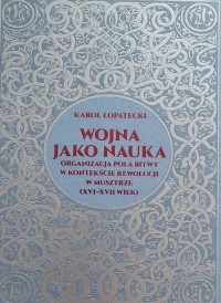 Wojna jako nauka. Organizacja pola - okładka książki