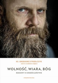 Wolność, wiara, Bóg. Rozmowy o - okłakda ebooka