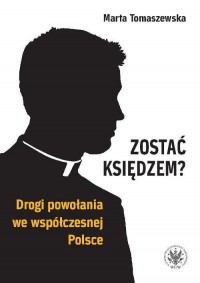 Zostać księdzem?. Drogi powołania - okłakda ebooka