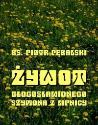 Żywot bł. Szymona z Lipnicy - okłakda ebooka