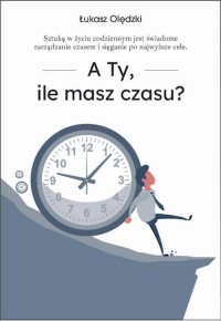 A Ty, ile masz czasu? - okłakda ebooka