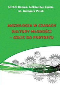 Aksjologia w czasach kultury młodości - okłakda ebooka