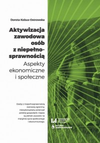 Aktywizacja zawodowa osób z niepełnosprawnością. - okłakda ebooka