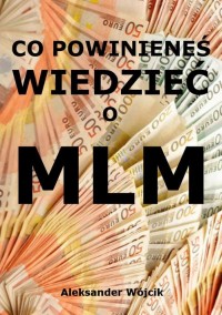 Co powinieneś wiedzieć o MLM - okłakda ebooka