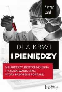 Dla krwi i pieniędzy. Miliarderzy, - okłakda ebooka