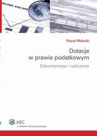 Dotacje w prawie podatkowym. Dokumentacja - okłakda ebooka