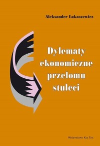 Dylematy ekonomiczne przełomu stuleci - okłakda ebooka