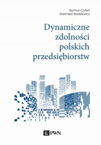 Dynamiczne zdolności polskich przedsiębiorstw - okłakda ebooka