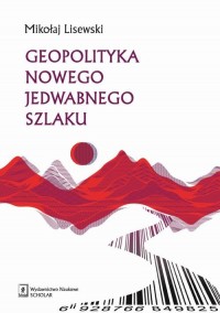 Geopolityka Nowego Jedwabnego Szlaku - okłakda ebooka