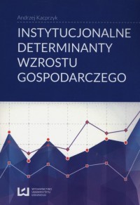 Instytucjonalne determinanty wzrostu - okłakda ebooka